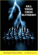 Kill Those Chess Blunders!! (Strategic Chess)