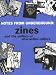 Notes From Underground: Zines and the Politics of Alternative Culture (Microcosm Publishing)
