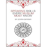 Speaking Skills Every Muslim Must Know ~ Zohra Sarwari
