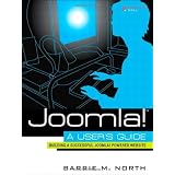 Joomla! A User's Guide: Building a Successful Joomla! Powered Website ~ Barrie M. North
