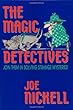 The Magic Detectives: Join Them in Solving Strange Mysteries!