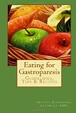 Eating for Gastroparesis: Guidelines, Tips & Recipes