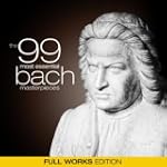 The 99 Most Essential Bach Masterpiec...