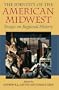 The Identity of the American Midwest: Essays on Regional History (Midwestern History and Culture)