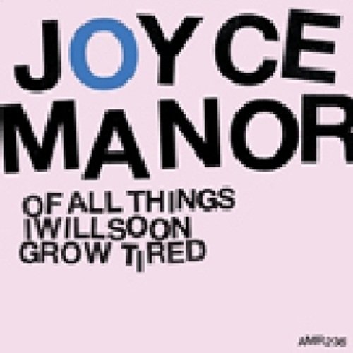 Album Art for Of All Things I Will Soon Grow Tired by Joyce Manor