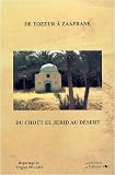 De Tozeur � Zaafrane : Du Chott el Jerid au d�sert