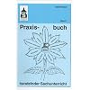 Praxisbuch handelnder Sachunterricht 1