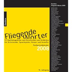Fliegende W�rter 2008. Postkartenkalender: 53 Qualit�tsgedichte zum Verschreiben und Verbleiben