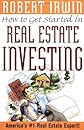 How to Get Started in Real Estate Investing