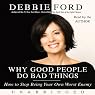 Why Good People Do Bad Things