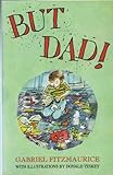 But Dad!