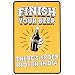 Finish Your Beer , 8x12