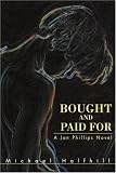 Bought and Paid For: A Jan Phillips Novel