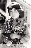 Jackie Coogan: America's First Child Superstar