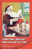 Christmas, ideology and popular culture
