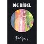 Die Bibel. Nach der �bersetzung Martin Luthers mit&hellip von Andreas Felger