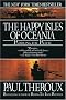 Happy Isles of Oceania: Paddling the Pacific Happy Isles of Oceania: Paddling the Pacific