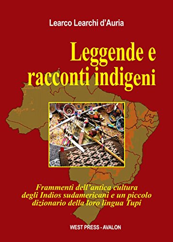 Leggende e racconti indigeni (Italian Edition)