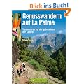 Genusswandern auf La Palma: Traumtouren auf der gr�nen Insel der Kanaren