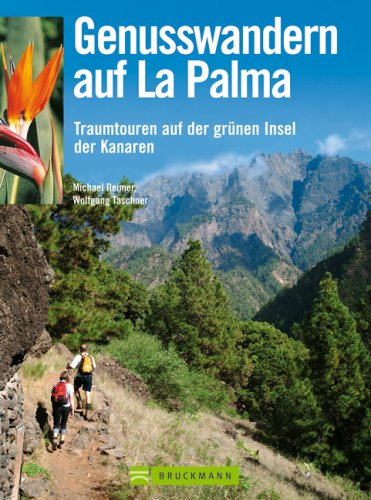 Buch - Cover Genusswandern auf La Palma: Traumtouren auf der grünen Insel der Kanaren - Michael Reimer - Bruckmann