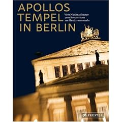 Apollos Tempel in Berlin: Vom Nationaltheater zum Konzerthaus am Gendarmenmarkt