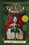 SPIDERWICK IV, EL ARBOL METALICO (Spiderwick Cronicas / Spiderwick Chronicles)