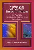 A Handbook of Content Literacy Strategies: 125 Practical Reading and Writing Ideas, Second Edition