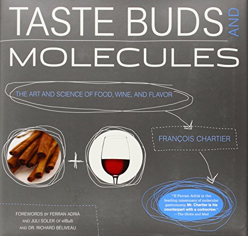 taste buds and molecules the art and science of food wine and flavor