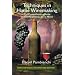 Techniques in Home Winemaking: The Comprehensive Guide to Making Chateau-Style Wines