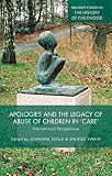 Apologies and the legacy of abuse of children in 'care' : international perspectives