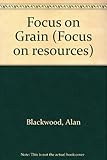 Focus on grain