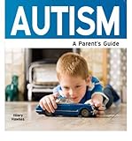 Autism : a parent's guide