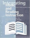 Integrating Music and Reading Instruction: Teaching Strategies for Upper-Elementary Grades