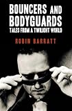 Bouncers and bodyguards : tales from a twilight world