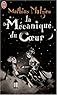 La Mécanique du Coeur