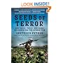 Seeds of Terror: How Drugs, Thugs, and Crime Are Reshaping the Afghan War