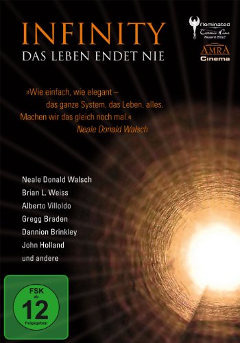 Infinity - Das Leben endet nie. Nahtoderfahrungen und Reinkarnation