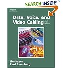 Click here to buy Data, Voice, and Video Cabling by  Jim Hayes and Paul Rosenburg.