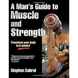 Man's Guide to Muscle and Strength, A
