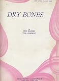 Dry Bones (Lyric/Piano/Chords) As Recorded By Fats Waller & His Rhythm in 1940 "Its Easy to Connecka Those DRY BONES" (NOT the childrens song about Ezekial and Oh, Hear the Word of the Lord)