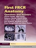 First FRCR anatomy : questions and answers