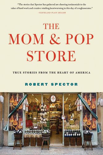 the mom  pop store true stories from the heart of america