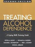 Treating Alcohol Dependence: A Coping Skills Training Guide