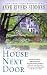 The
House
Next
Door