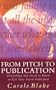 From Pitch to Publication: Everything You Need to Know to Get Your Novel Published