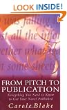 From Pitch to Publication: Everything You Need to Know to Get Your Novel Published