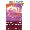 From Pitch to Publication: Everything You Need to Know to Get Your Novel Published