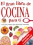 Gran Libro De Cocina Para Ti: Una Guia Practica Para Divertirse Cocinando (Spanish Edition)