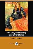 The Lady with the Dog and Other Stories (Dodo Press)