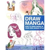 Draw Manga: How to Draw Manga In Your Own Unique Style ~ Bruce Lewis